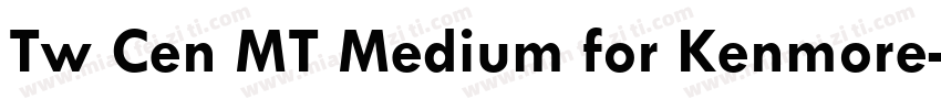 Tw Cen MT Medium for Kenmore字体转换